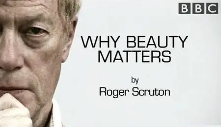 BBC - Why Beauty Matters (2009)