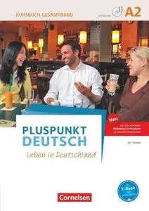 Pluspunkt Deutsch - Leben in Deutschland A2: Gesamtband - Kursbuch mit interaktiven Übungen auf scook.de: Mit Video-DVD