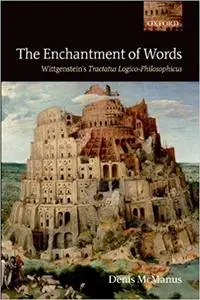 The Enchantment of Words: Wittgenstein's Tractatus Logico-Philosophicus