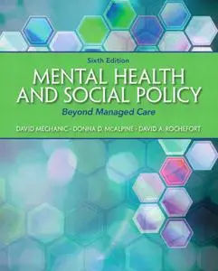 Mental Health and Social Policy: Beyond Managed Care (Repost)