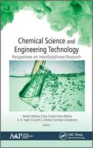 Chemical Science and Engineering Technology: Perspectives on Interdisciplinary Research