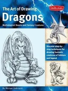 The Art of Drawing Dragons, Mythological Beasts and Fantasy Creatures (repost)