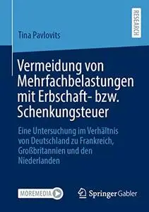 Vermeidung von Mehrfachbelastungen mit Erbschaft- bzw. Schenkungsteuer