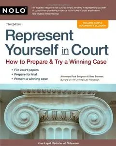 Represent Yourself in Court: How to Prepare & Try a Winning Case (repost)