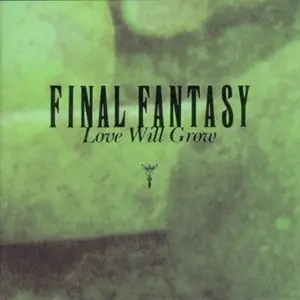 Final Fantasy Vocal Collection 2: Love will grow