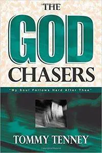 The God Chasers: My Soul Follows Hard After Thee