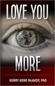 Love You More: The Harrowing Tale of Lies, Sex Addiction, & Double Cross