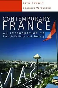 Contemporary France: An Introduction to French Politics and Society