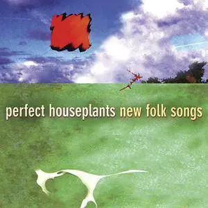 Perfect Houseplants - New Folk Songs (2001) SACD ISO + DSD64 + Hi-Res FLAC