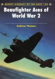 Beaufighter Aces of World War 2 (Aircraft of the Aces 65) (Repost)