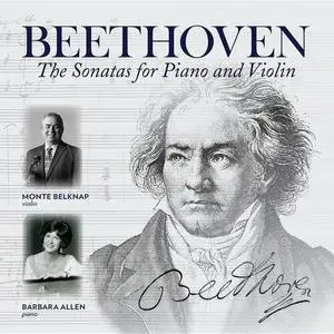 Monte Belknap, Barbara Allen - Beethoven: The Sonatas for Piano & Violin (2022)