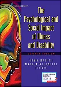 The Psychological and Social Impact of Illness and Disability: - Ed 7