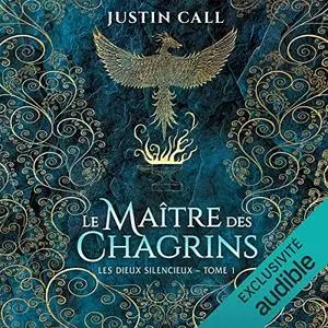 Justin Call, "Le maître des chagrins: Les dieux silencieux 1"