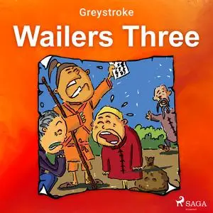 «Wailers Three» by Greystroke