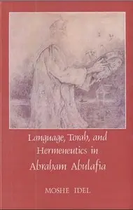 Language, Torah and Hermeneutics in Abraham Abulafia