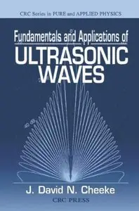 Fundamentals and Applications of Ultrasonic Waves [Repost]