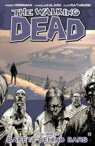 The Walking Dead Vol 03 - Safety Behind Bars 2005