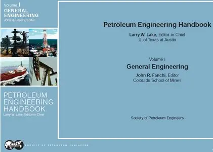 "General Engineering". Petroleum Engineering Handbook Vol. 1 (RePost)