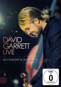 David Garrett - Live: In Concert & In Private (2009)