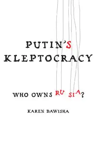 Putin's Kleptocracy: Who Owns Russia? (repost)