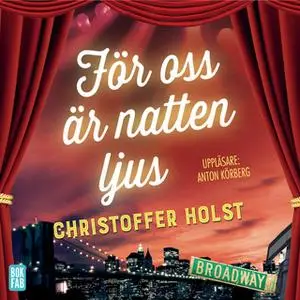 «För oss är natten ljus» by Christoffer Holst