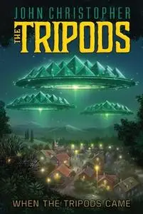 «When the Tripods Came» by John Christopher