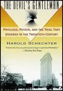 The Devil's Gentleman: Privilege, Poison, and the Trial That Ushered in the Twentieth Century