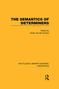 "Semantics of Determiners" ed. by  Johan Van Der Auwera