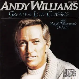 Andy Williams & The Royal Philharmonic Orchestra - Greatest Love Classics (1984)