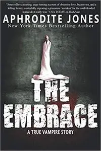 The Embrace: A True Vampire Story