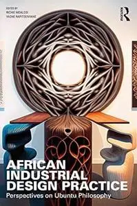 African Industrial Design Practice: Perspectives on Ubuntu Philosophy