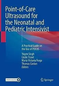 Point-of-Care Ultrasound for the Neonatal and Pediatric Intensivist