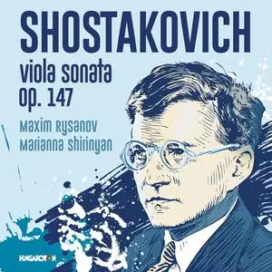 Maxim Rysanov & Marianna Shirinyan - Shostakovich: Viola Sonata, Op. 147 (2024) [Official Digital Download 24/96]