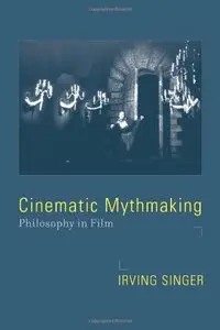Cinematic Mythmaking: Philosophy in Film