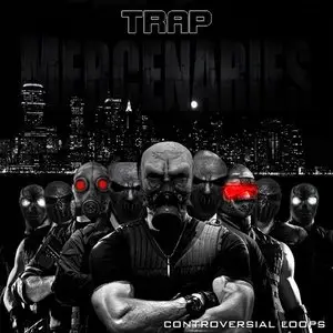 Controversial Loops Trap Mercenaries [WAV/MiDi]