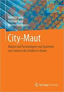 City-Maut: Nutzen und Technologien von Systemen zum Steuern der Zufahrt in Zonen (Repost)