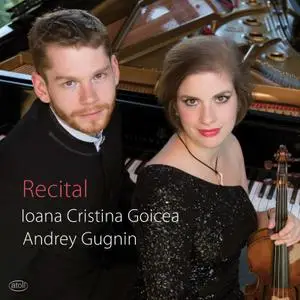 Cristina Goicea & Andrey Gugnin - Recital Ioana (2019) [Official Digital Download 24/96]