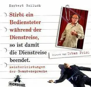 Stirbt ein Bediensteter während der Dienstreise, so ist damit die Dienstreise beendet Meisterleistungen der Beamtensprache