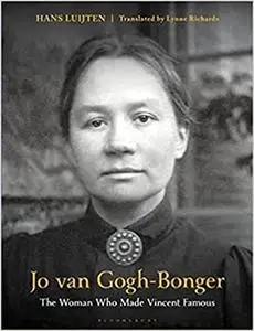 Jo van Gogh-Bonger: The Woman who Made Vincent Famous