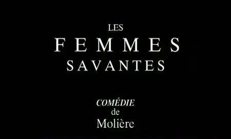 Molière : Les femmes savantes (1672)