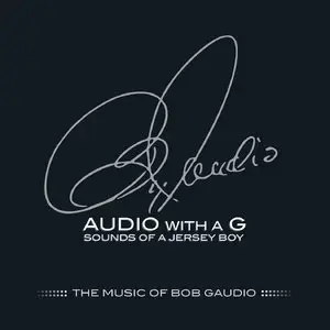 VA - Audio With A G: Sounds of A Jersey Boy, The Music of Bob Gaudio 2CD (2014)