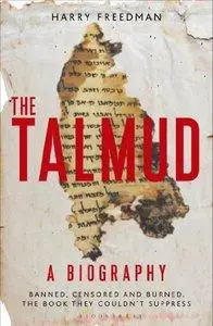 The Talmud: A Biography: Banned, censored and burned. The book they couldn't suppress (Repost)