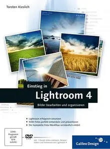 Einstieg in Lightroom 4: Bilder bearbeiten und organisieren