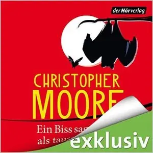 Christopher Moore - Ein Biss sagt mehr als tausend Worte