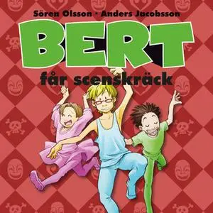«Bert får scenskräck» by Anders Jacobsson,Sören Olsson