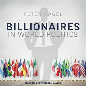 Billionaires in World Politics [Audiobook]