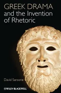 Greek Drama and the Invention of Rhetoric (repost)