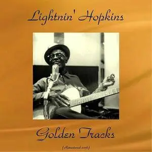 Lightnin' Hopkins - Lightnin' Hopkins Golden Tracks (Remastered) (2016)