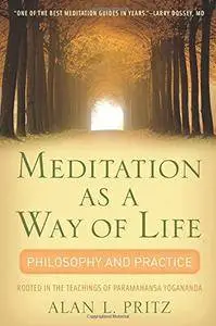 Meditation as a Way of Life: Philosophy and Practice