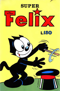 Super Felix - N° 74 - L'Oro Del Riscatto + Altri (Anno 1972)
